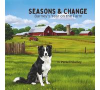 Seasons & Change: Barney's Year on the Farm