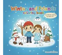 Seasons & Friends - Winter Coloring Book for Kids Ages 3-8: Fun Seasonal Coloring Adventures for Kids Ages 3-8 | Big Easy-to-Color Pages with Cute ... Fine Motor Skills, and Screen-Free Playtime