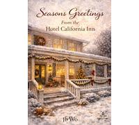Seasons Greetings: From Hotel California Inn