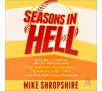 Seasons in Hell: With Billy Martin, Whitey Herzog and the Worst Baseball Team in History-the 1973-1975 Texas Rangers