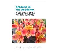 Seasons in the Academy: A Long-View of the Academic Journey