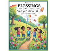 Seasons of Blessings Coloring Collection: Spring Edition (Kids): A Spring Coloring, Drawing & Journaling Book for Kids