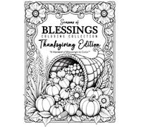 Seasons of Blessings Coloring Collection: Thanksgiving Edition: A Harvest of Blessings to Color