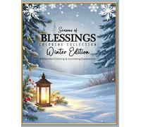 Seasons of Blessings: Winter Edition: A Peaceful Coloring & Journaling Experience