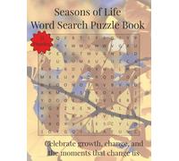 Seasons of Life Word Search Puzzle Book: Celebrate growth, change, and the moments that change us | 110 Pages | 55 Puzzles