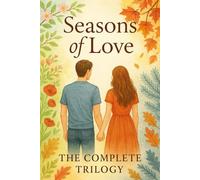 Seasons of Love Complete Trilogy