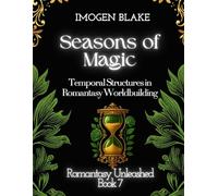 Seasons of Magic: Temporal Structures in Romantasy Worldbuilding