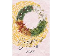 Seasons of Me: A 12-Month Guided Journal Planner for Women to Cultivate Mindfulness, Self-Care and Joy