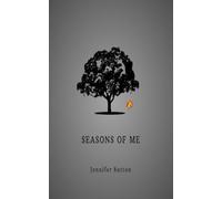 Seasons of Me: A Journey Through Healing and Growth