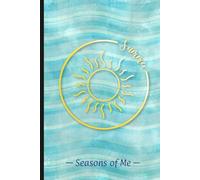 Seasons of Me - Summer 02: A 6x9-inch, 90-Day, Undated Planner to Organize Your Life…One Day at a Time
