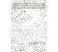 "Seasons of Serenity: A Journey Through the Japanese Countryside"