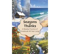 Seasons of Thanks: A Weekly Practice of Gratitude All Year Long