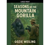 Seasons of the Mountain Gorilla