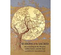 Llewellyn Vaughan-Lee Seasons of the Sacred (Tascabile)