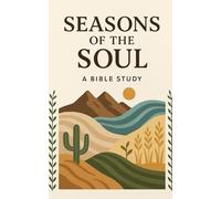 Seasons of the Soul: A Bible Study