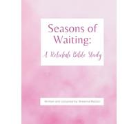 Seasons of Waiting: A Rebekah Bible Study