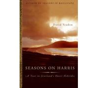 Seasons on Harris: A Year in Scotland's Outer Hebrides by David Yeadon (2006-07-03)