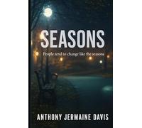 Seasons: People tend to change like the seasons