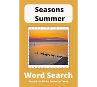 Seasons Summer Word Search Puzzle Book: Word Searches with Easy to Read Print about Beaches, Swimming and Picnics and More | 6x9 inches, 110 pages | ... for Vacations, Holidays and Free Times