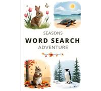 Seasons Word Search Adventure: 50 Engaging and Educational Word Puzzles for Curious Kids plus 10 Bonus Coloring Pages!