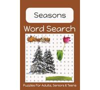 Seasons Word Search Puzzle Book: Fun, Easy to Read Print About the Seasons | 6x9 Inches | 50+ Puzzles... Gift for Vacation, Holidays, Birthdays and Free Time