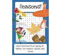 Seasons!: Word Searches from Spring to Winter for Seniors, Adults, and Teens | 80 puzzles, 160 pages | Gift for Holidays, Vacations, and Free Times