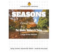 Seasons Words Word Search For Adults, Seniors & Teens Large Print Edition: Exactly 3,000 Seasonal Words for Spring, Summer, Autumn & Winter