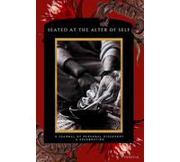 Seated At The Alter of Self: A Journal of Personal Discovery and Celebration