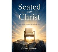 Seated with Christ: The Gifted Ground of Christian Life: 2