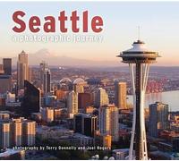 Seattle: A Photographic Journey (Tascabile)
