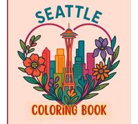 Seattle Coloring Book - Easy & Relaxing Landmarks & City Scenes for Kids, Teens & Adults | Cute Travel Gift for Seattle Lovers