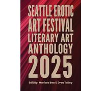 Seattle Erotic Art Festival Literary Art Anthology 2025