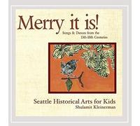 Seattle Historical Arts for Kids - Merry It Is!