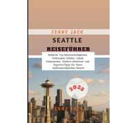 Seattle Reiseführer 2025: Entdecke Top-Sehenswürdigkeiten, Verborgene Schätze, Lokale Gastronomie, Outdoor-Abenteuer und Experten-Tipps für Einen Außergewöhnlichen Besuch