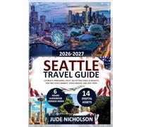 Seattle Travel Guide: Ultimate Itineraries, Must-See Attractions & Insights for Pike Place Market, Space Needle, and Day Trips