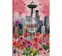 Seattle Travel Journal - Just a Girl Who Loves Seattle Notebook - Pink Floral Edition - Souvenir Gift for Girls, Teens, Women| 120 Wide-Ruled Pages - Paperback