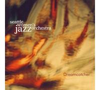 Seattle Women's Jazz Orchestra - Dreamcatcher