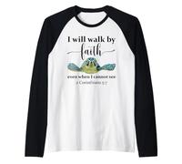 Seaturtle Turtle I Will Walk By Faith Even When I Cannot See Maglia con Maniche Raglan
