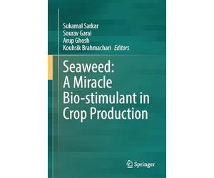 Seaweed: A Miracle Bio-stimulant in Crop Production