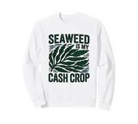 Seaweed IS My Cash Crop Felpa