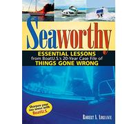 Seaworthy: Essential Lessons from BoatU.S.'s 20-Year Case File of Things Gone Wrong