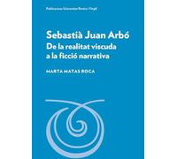 Sebastià Juan Arbó: De la realitat viscuda a la ficció narrativa: 9