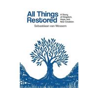 Sebastiaan Van Wessem All Things Restored (Tascabile)