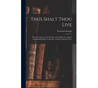 Sebastian 1821-1897 Kneipp Thus Shalt Thou Live (Copertina rigida)
