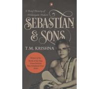 Sebastian and Sons A Brief History of Mrdangam Makers: A Brief History Of The Mrdangam Makers