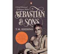Sebastian and Sons A Brief History of Mrdangam Makers: A Brief History Of The Mrdangam Makers