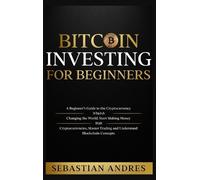Sebastian Andres Bitcoin investing for beginners (Copertina rigida)