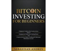 Sebastian Andres Bitcoin investing for beginners (Tascabile)