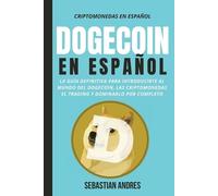 Sebastian Andres DogeCoin en Español (Tascabile) Criptomonedas en Español