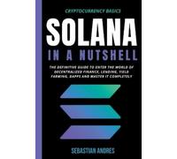 Sebastian Andres Solana in a Nutshell (Tascabile) Cryptocurrency Basics